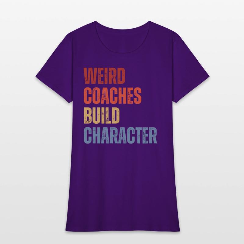 Weird Coaches Build Character Coach