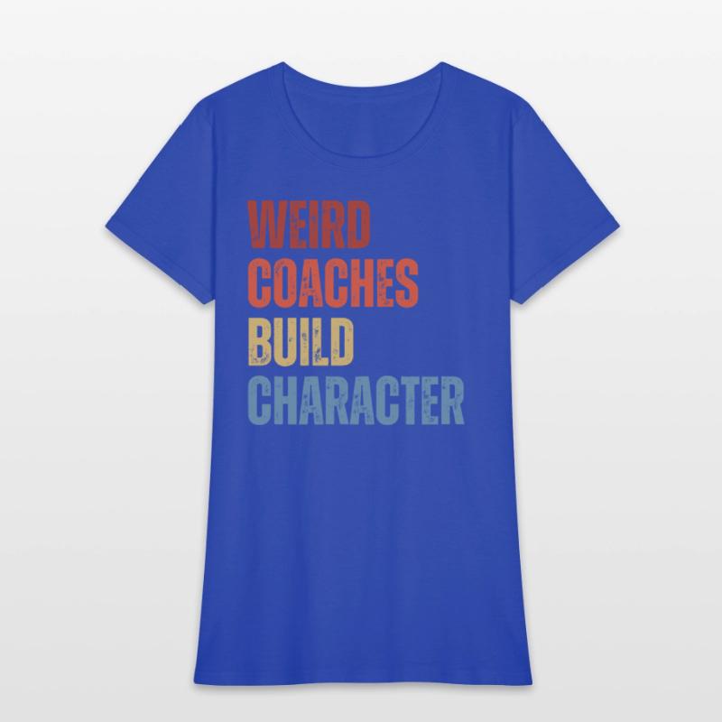 Weird Coaches Build Character Coach