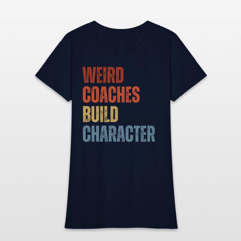 Weird Coaches Build Character Coach