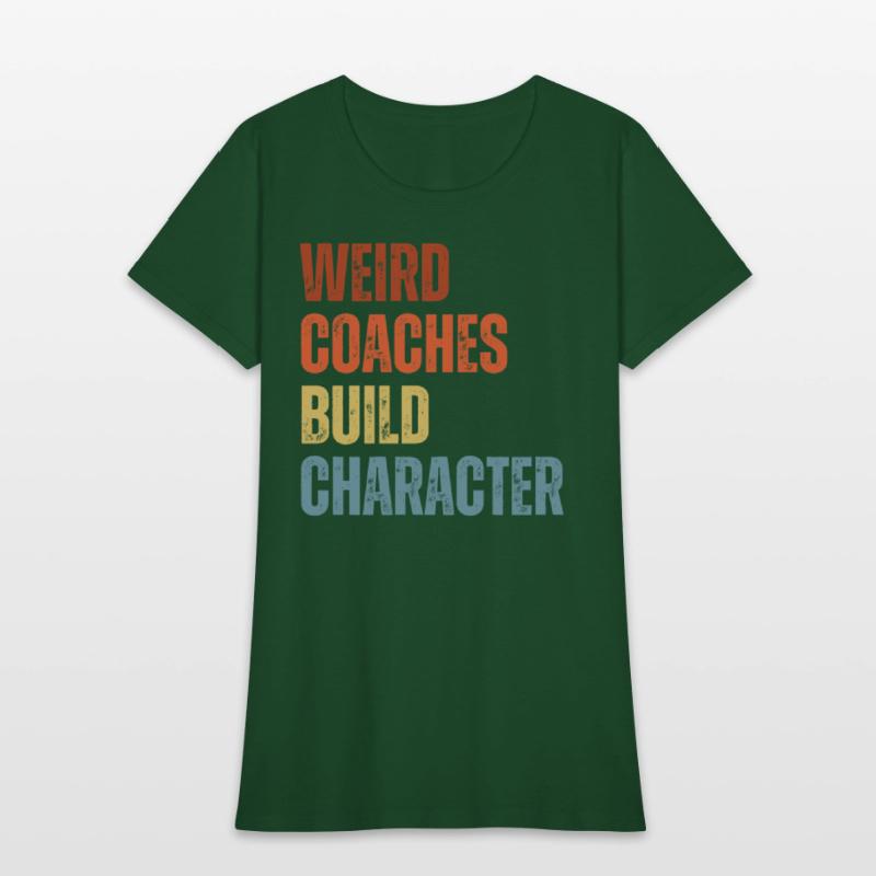 Weird Coaches Build Character Coach