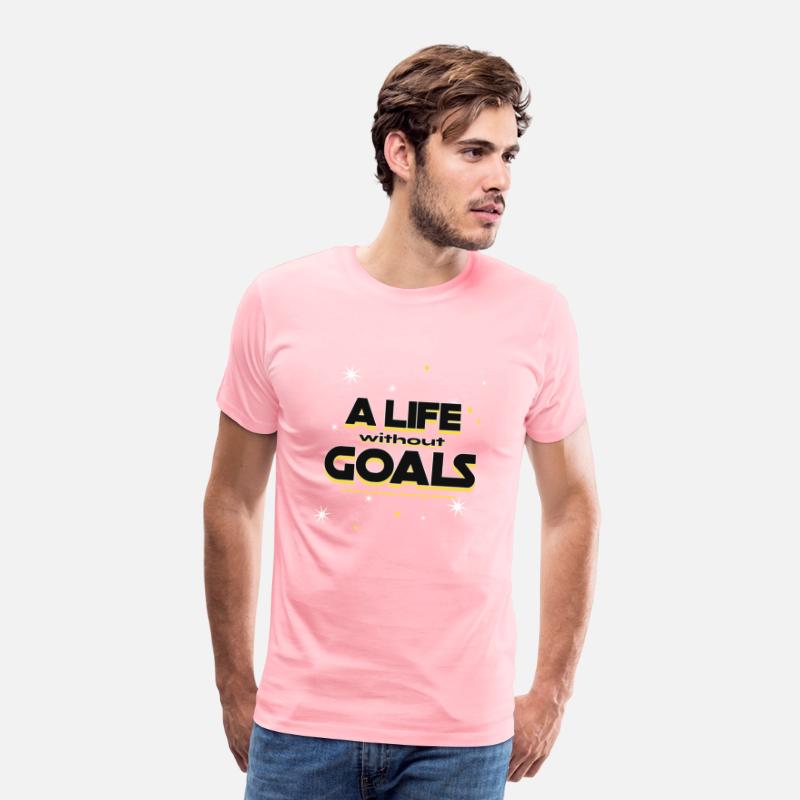 what is life without goals Special T-shirt