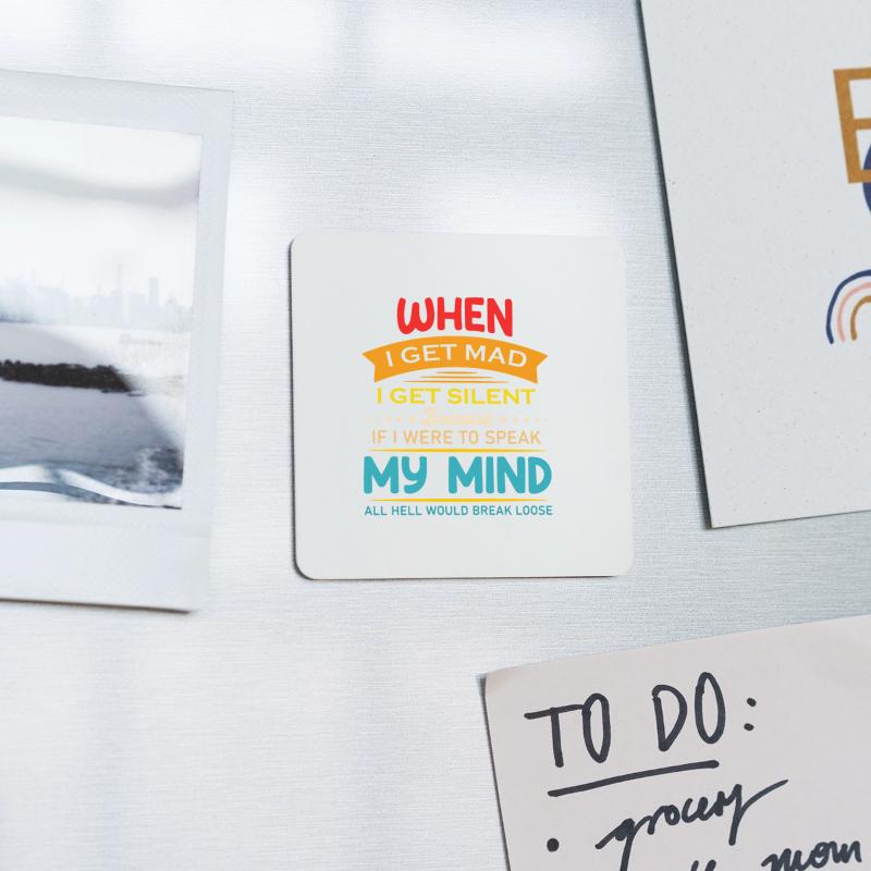 When I Get Mad I Get Silent