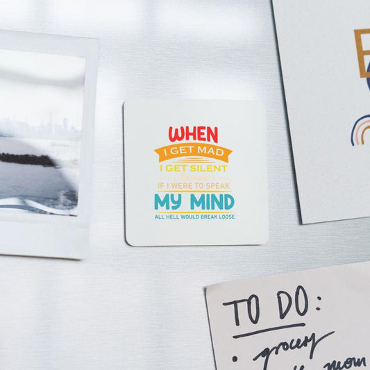 When I Get Mad I Get Silent