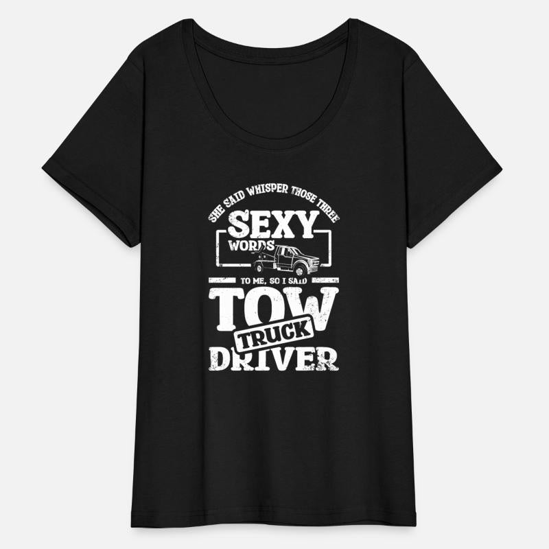 Whisper those three sexy words, tow truck driver