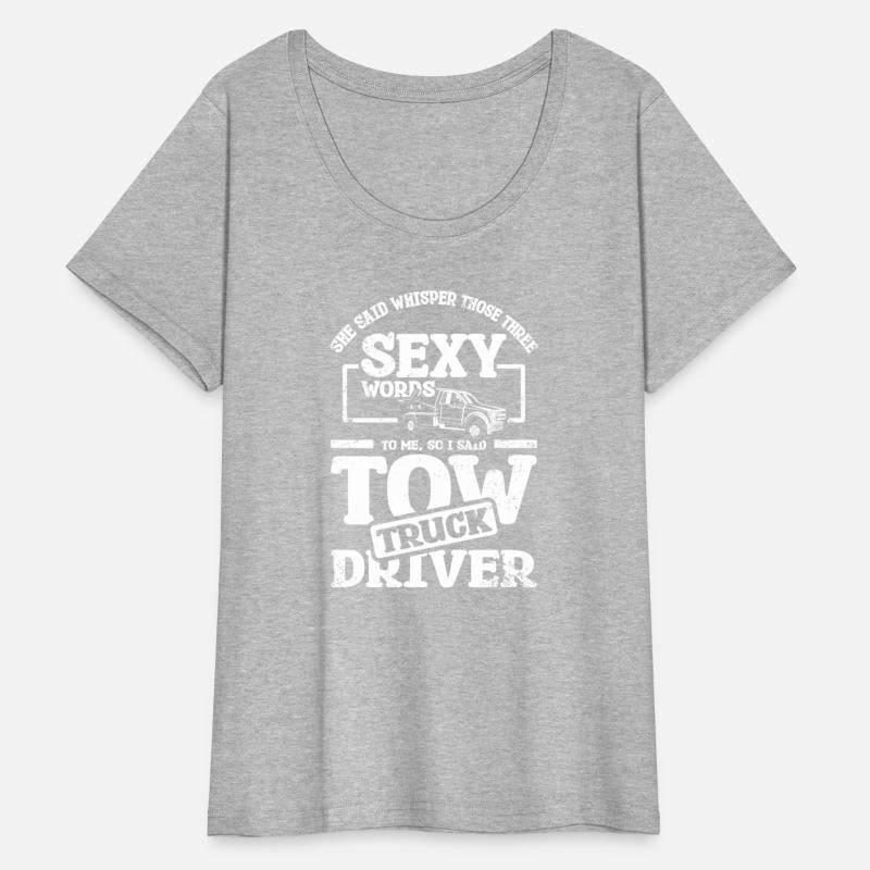 Whisper those three sexy words, tow truck driver