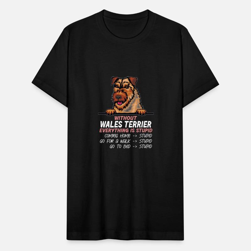 Without Wales Terrier everything is stupid dog