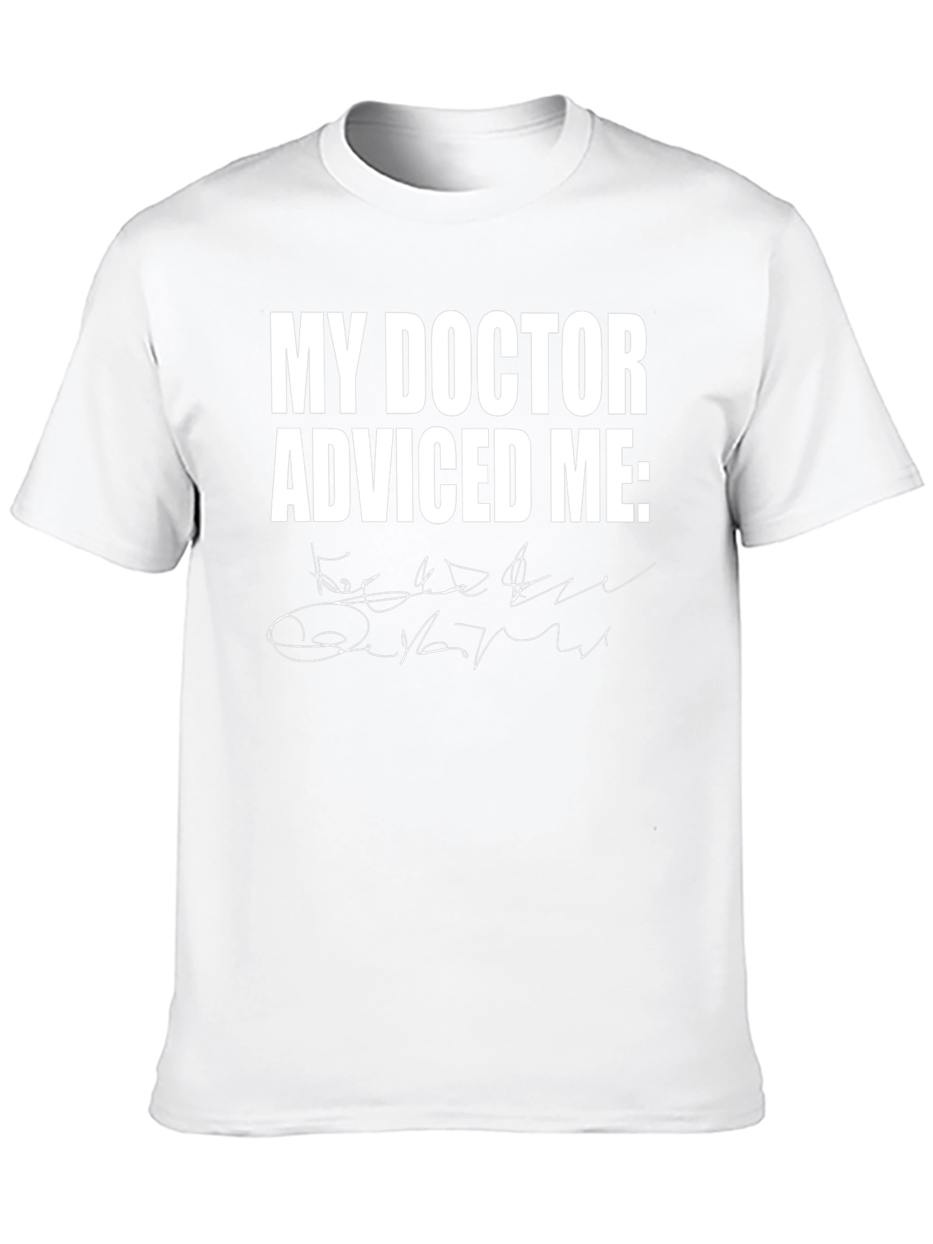My Doctor Advised Me Black T-Shirt