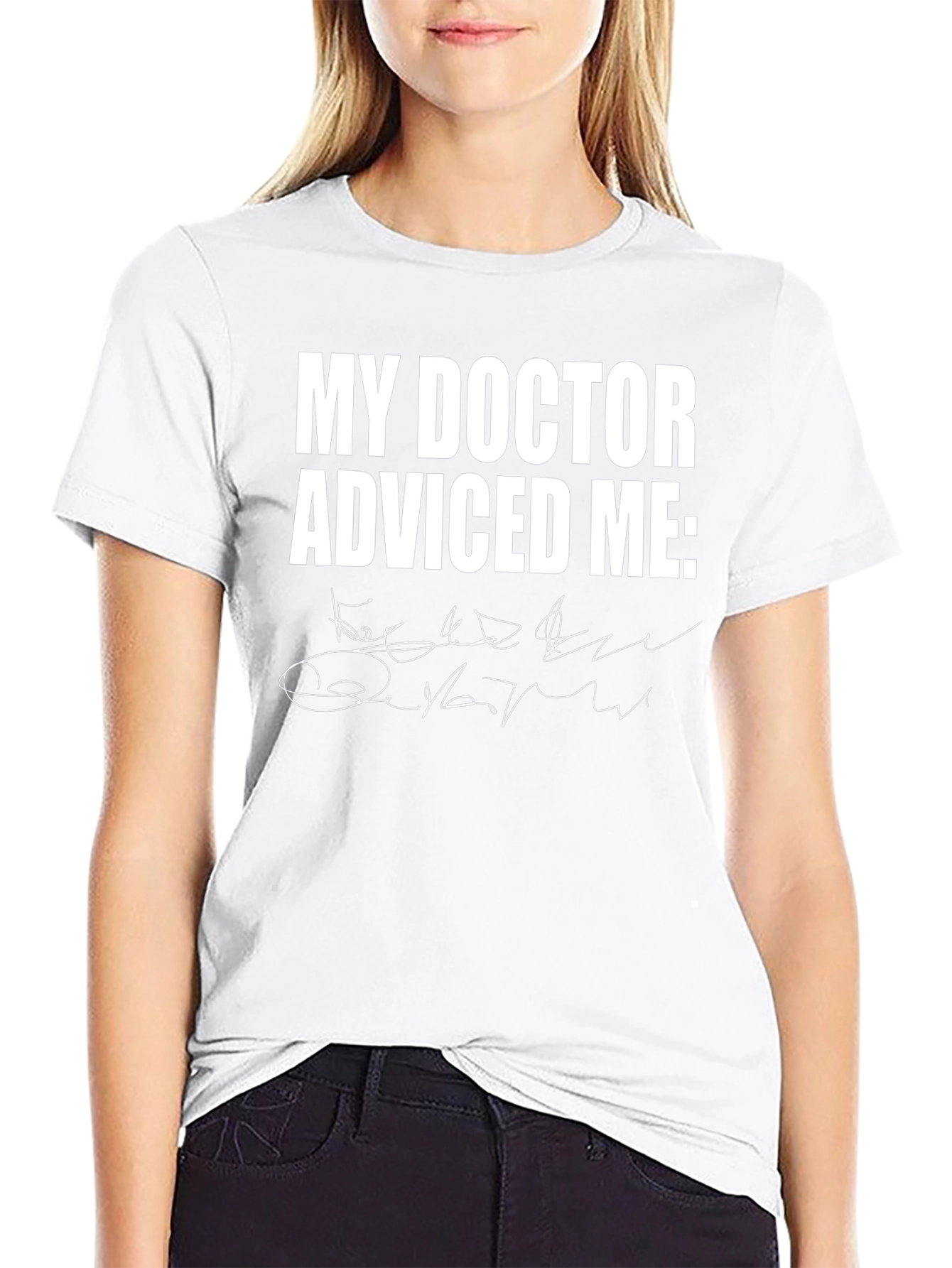 My Doctor Advised Me Black T-Shirt