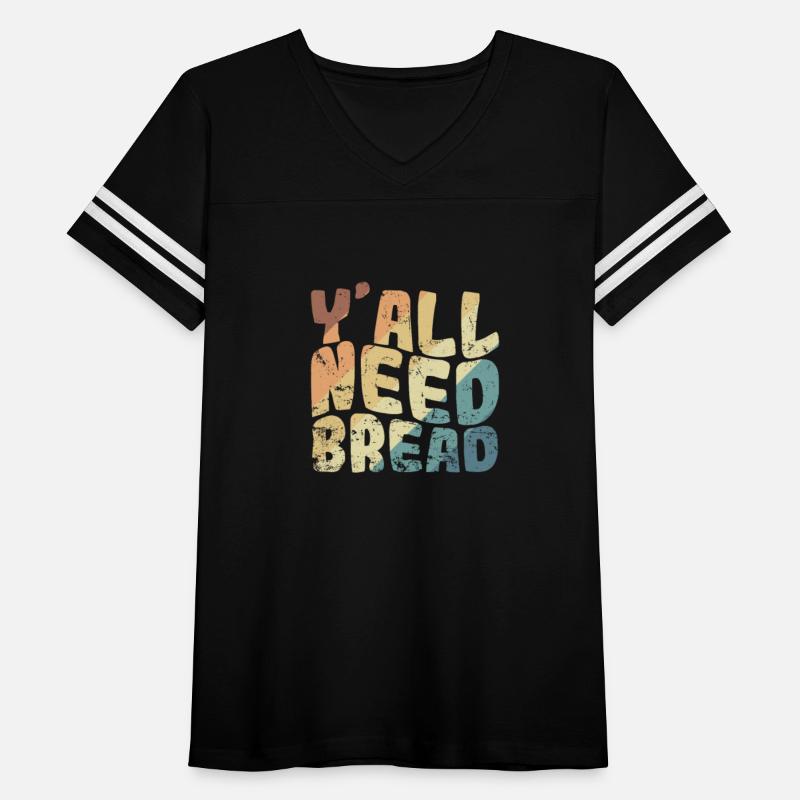 Y'all Need Bread Baker Baked Goods