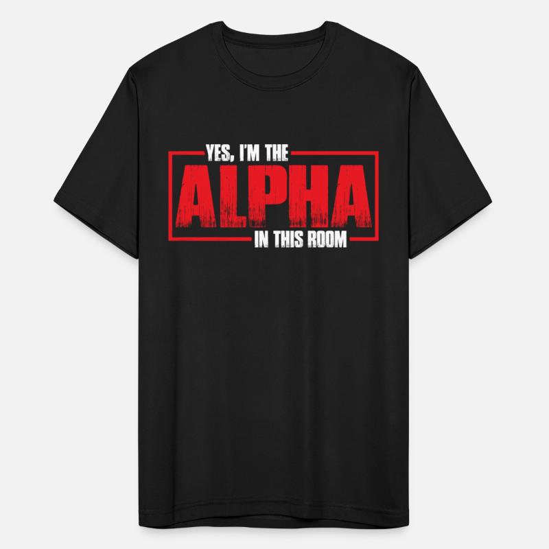 Yes, I'm The Alpha In This Room 30