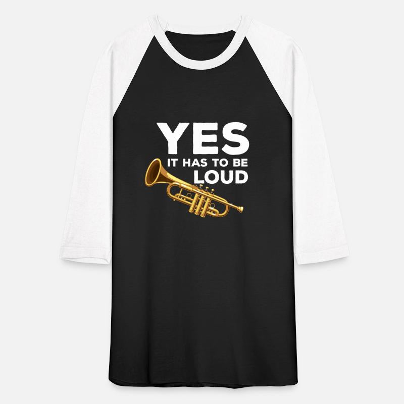 Yes It Has To Be That Loud Trumpeter Trumpet Brass