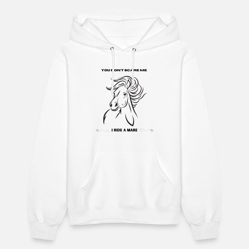 You don t scare me, i ride a Mare